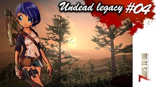 7 Days to Die - UNDEAD LEGACY #04: Тики - Кузнец!.. а также ищем место под базу!