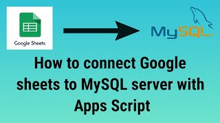 How to connect google spreadsheet to MySQL server with Apps Script