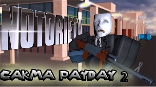 Roblox Payday 2 //KOLA SATIYORUZ LOOO // Noteriety [BETA]