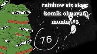 Rainbow Six Siege "(komik olmayan)" montaj #1