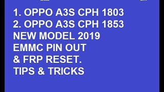 Oppo A3s cph 1853/new model 2019/FRP Lock Reset/& EMMC USB PINOUT/ UFI BOX