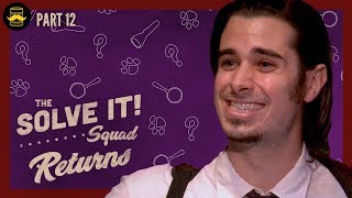 #JusticeForCluebert | THE SOLVE IT SQUAD RETURNS Part 12