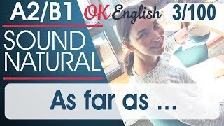 3/100 As far as ... ?? Курс разговорного английского языка: TOP 100 English phrases | OK English