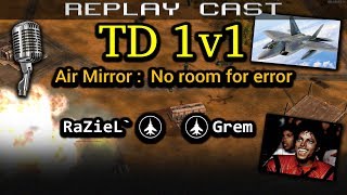 Cast: RaZieL` (Air) vs Grem (Air) - Tournament Desert - No Rules | C&C Generals Zero Hour