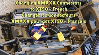Changing Traxxas X-MAXX Connectors to XT90 - Changer Les connecteurs traxxas X-MAXX pour des XT90