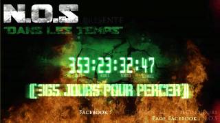 N.O.S - DANS LES TEMPS (365 Jours Pour Percer) # J - 353