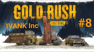 Gold Rush Game #8 (IVANK Inc). Сегодня мы узнаем повторили мы судьбу Хофманов или все же нет?