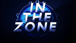In The Zone! - In The Zone! - Episode 10 by Zone Kazoo