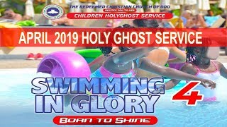 RCCG April 2019 HOLY GHOST SERVICE