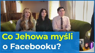 Co Jehowa myśli o Facebooku? - #209