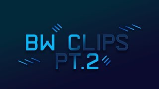 BW CLIPS ft. BupycMacTep / Highlight moments
