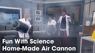 Awesome Home-Made Air Cannon | Steven and Chris | CBC