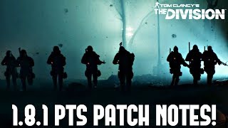 The Division: UPDATE 1.8.1 PTS Patch Notes! IMPORTANT YR3 Game Changes!