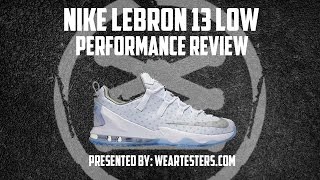 Nike LeBron 13 Low Performance Review