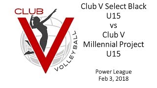 Club V Select Black U15 vs Club V U15 MIllenials 2-3-18