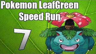 Pokémon LeafGreen "Speed Run" - Episode 7