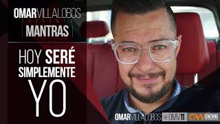 Hoy seré simplemente Yo / El mantra para ser Auténtico