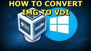 Convert IMG to VDI for VirtualBox 2018