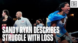 Sandy Ryan Opens Up On Her Struggle After Losing Her Undefeated Record