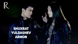 Shuxrat Yuldashev - Armon | Шухрат Юлдашев - Армон