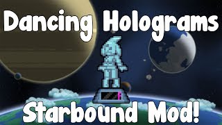 Dancing Holograms , Super Sexy , right? - Starbound Mod - BETA