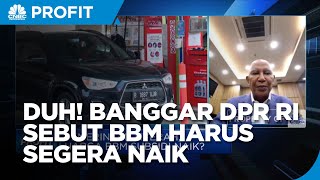 Banggar DPR: Harga Pertalite Perlu Naik Segera, Maksimal 30%