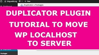 Duplicator Plugin to Move WordPress Localhost to Server