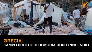 Grecia: campo profughi di Moria dopo l’incendio