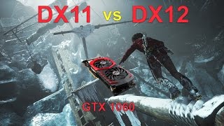 Rise of the Tomb Raider DX11 vs DX12 [GTX 1060]