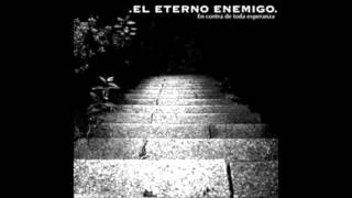 El eterno enemigo En contra de toda esperanza [ Full Album]