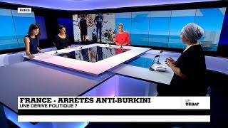 Les arrêtés anti-burkini en France, une dérive politique?