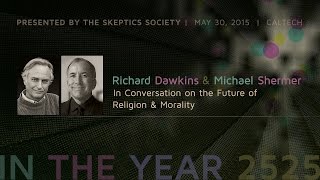 Richard Dawkins & Michael Shermer in Conversation on the Future of Religion & Morality