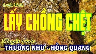 Lg Bài: Lấy Chồng Chệt - Thường Như - Hồng Quang