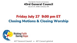 GC43 Livestream: Friday July 27 -- Closing Worship 9:00 pm