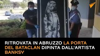 Ritrovata in Abruzzo la porta del Bataclan dipinta dall'artista Banksy