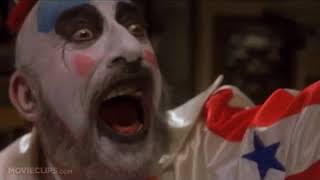 Captain Spaulding Fuck your Mamma