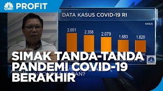 Ini Tanda-tanda Pandemi Covid-19 Berakhir, Indonesia Punya?