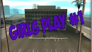 [SAMP| GIrls Play] Женские похождения на сервере. #1.