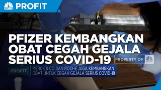Pfizer Kembangkan Obat Untuk Cegah Gejala Serius Covid-19