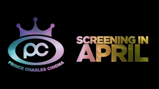 Screening at The Prince Charles Cinema in APRIL