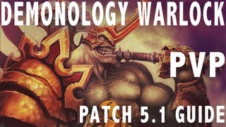 Demonology Warlock Guide Pvp(Arena,Bgs,Rbgs) Patch 5.1 Talents, Rotation, Gems & etc - MOP