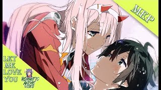 MEP ♡ Let me love you ♡ ||Romantic Anime Clip||