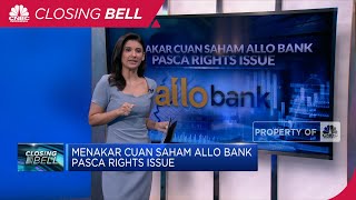 Menakar Cuan Saham Allo Bank Pasca Rights Issue