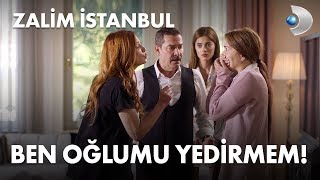 Şeniz: "Ben oğlumu yedirmem" - Zalim İstanbul 14. Bölüm
