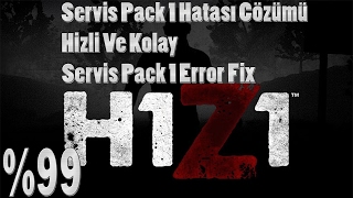 H1Z1 Servis Pack 1 Hatası Cözümü Hizli Ve Kolay H1Z1 Servis Pack 1 Error Fix