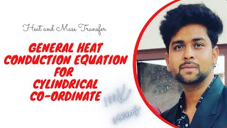 General heat conduction equation for cylindrical co-ordinate.