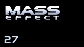 Прохождение Mass Effect (живой коммент от alexander.plav) Ч. 27