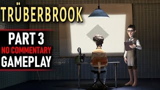 Truberbrook Gameplay - part 3 (No Commentary)