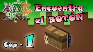 Minecraft - Encuentra el Botón? - Cap 1