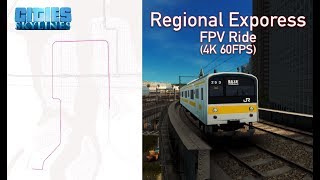 Regional Express FPV (Cities Skylines Realistic Train Ride)